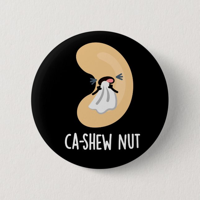 Badge Rond 5 Cm Ca shew Funny éternuant Cashew Nut Pun Dark BG (Devant)