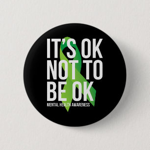 Badge Rond 5 Cm Ça va de ne pas être OK Sensibilisation à la santé