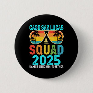 Badge Rond 5 Cm Cabo San Lucas Squad 2025 Vacation Friends Family