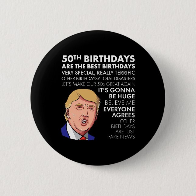 Badge Rond 5 Cm Cadeau 50e Anniversaire Drôle Trump Citation Pour  (Devant)