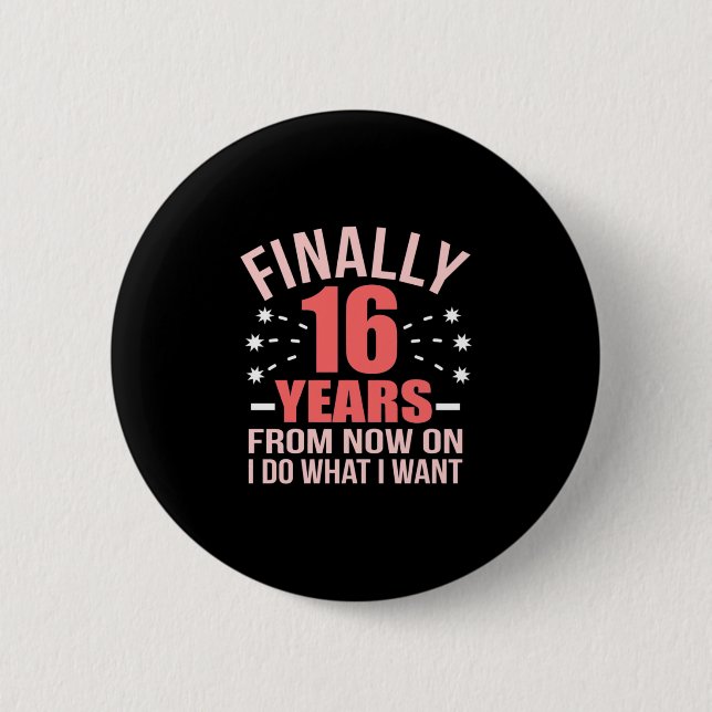Badge Rond 5 Cm Cadeau d'anniversaire | Enfin 16 ans (Devant)