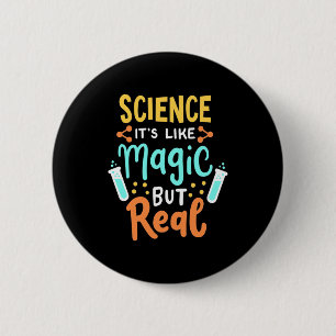 Badge Rond 5 Cm Cadeau d'anniversaire   Science C'Est Comme De La