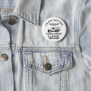 Badge Rond 5 Cm cadeau d'anniversaire vintage homme né en 1971