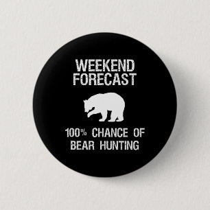 Badge Rond 5 Cm Cadeau de chasse à l'ours - Amusant Chasseur Weeke