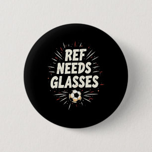 Badge Rond 5 Cm Cadeau de citation de football drôle Ref a besoin