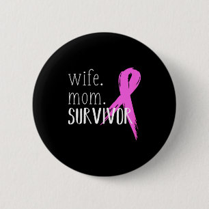 Badge Rond 5 Cm Cadeau de conception de survivante maman épouse po