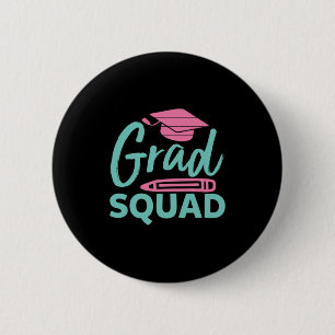 Badge Rond 5 Cm Cadeau de diplôme Grad Squad