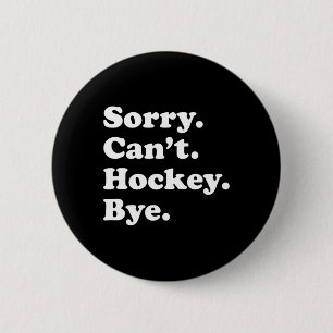 Badge Rond 5 Cm Cadeau de hockey amusant pour hommes femmes garçon