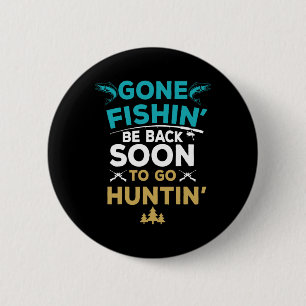 Badge Rond 5 Cm Cadeau de pêcheur drôle de chasseur de pêche drôle
