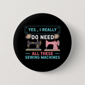 Badge Rond 5 Cm Cadeau de quilt | Oui, j'en ai vraiment besoin