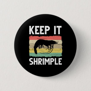 Badge Rond 5 Cm Cadeau drôle de crevette pour hommes femmes pêche 