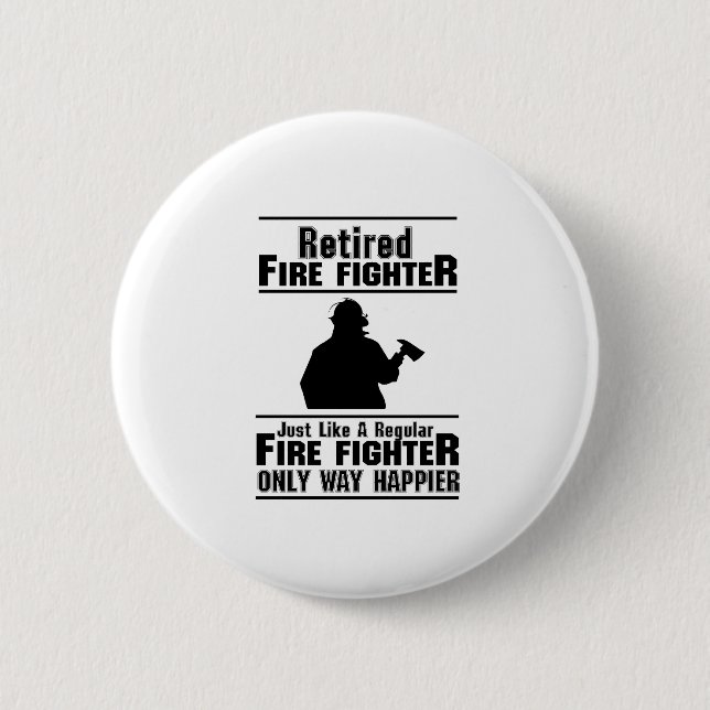 Badge Rond 5 Cm Cadeau drôle en chef retiré d'homme du feu de (Devant)
