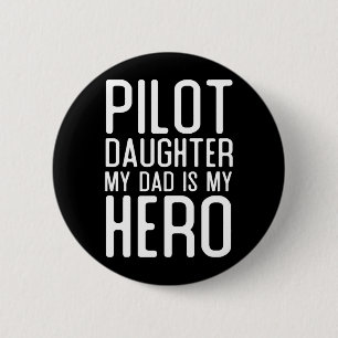 Badge Rond 5 Cm Cadeau Fille de Pilote Homme Mon Père Est Un Héros