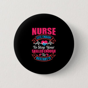 Badge Rond 5 Cm Cadeau infirmière   Infirmière Assez Mignonne Pour