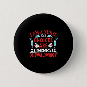 Badge Rond 5 Cm Cadeau infirmière   Je Suis Une Infirmière Vos Cho