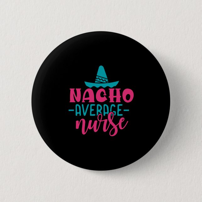 Badge Rond 5 Cm Cadeau infirmière | Nacho Infirmière moyenne (Devant)