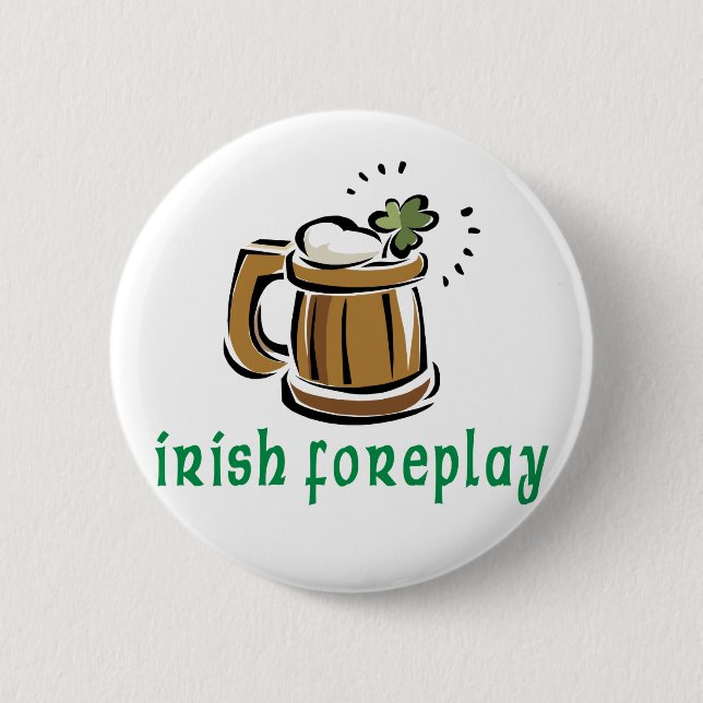 Badge Rond 5 Cm Cadeau irlandais de préliminaires (Devant)