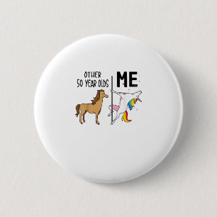 Badge Rond 5 Cm Cadeau licorne 50 ans anniversaire et moi autre