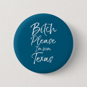 Badge Rond 5 Cm Cadeau texan mignon Citation drôle S'il vous plaît