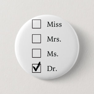 Badge Rond 5 Cm Cadeaux de PhD pour des femmes