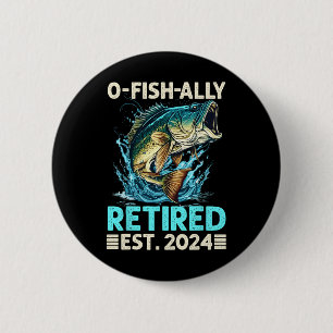 Badge Rond 5 Cm Cadeaux de retraite drôles de pêche O-fish-ally à