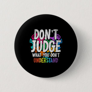 Badge Rond 5 Cm Cadeaux de sensibilisation à l'autisme Ne jugez pa