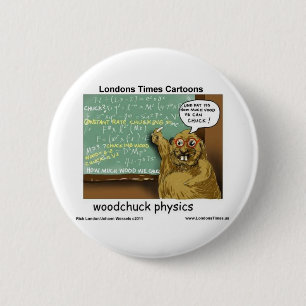 Badge Rond 5 Cm Cadeaux drôles de physique de Woodchuck T-shirts T