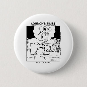 Badge Rond 5 Cm Cadeaux drôles et T-shirts de cauchemars de limace