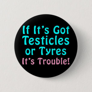 Badge Rond 5 Cm Cadeaux drôles pour des femmes !