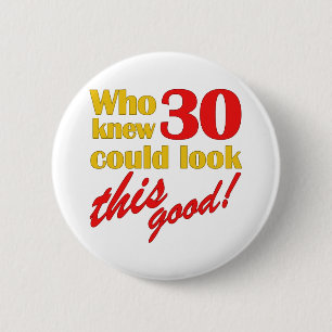 Badge Rond 5 Cm Cadeaux Hilarious 30e anniversaire