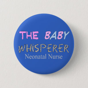 Badge Rond 5 Cm Cadeaux néonatals d'infirmière "le Whisperer de