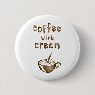 Badge Rond 5 Cm café avec crème