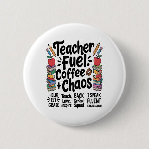 Badge Rond 5 Cm Café carburant pour enseignant chaos drôle de reto
