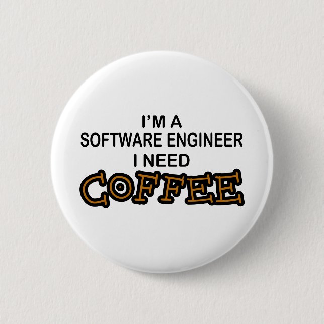 Badge Rond 5 Cm Café du besoin - Software Engineer (Devant)