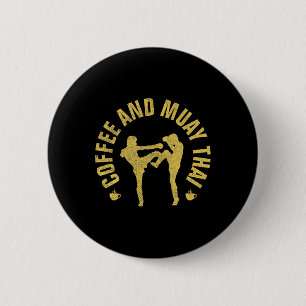 Badge Rond 5 Cm Café et Muay Thai Drôle de Cadeau de MMA Kickboxin