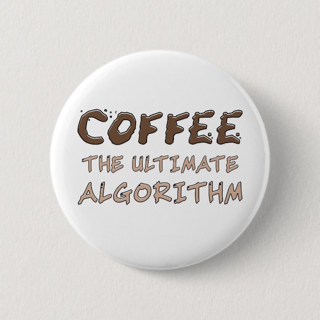 Badge Rond 5 Cm Café L'algorithme ultime Drôle de programmeur (Devant)