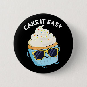 Badge Rond 5 Cm Cake It Easy Funky Cupcake Pun Dark BG