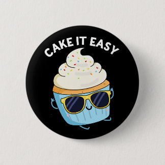 Badge Rond 5 Cm Cake It Easy Funky Cupcake Pun Dark BG