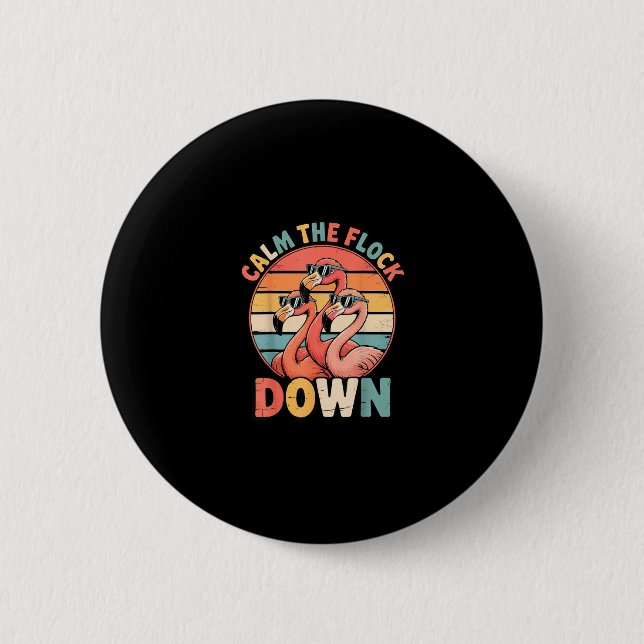 Badge Rond 5 Cm Calm The Flock Down Flamingo  (Devant)