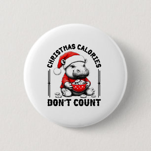 Badge Rond 5 Cm Calories de Noël ne comptez pas drôle Moo Deng Coo