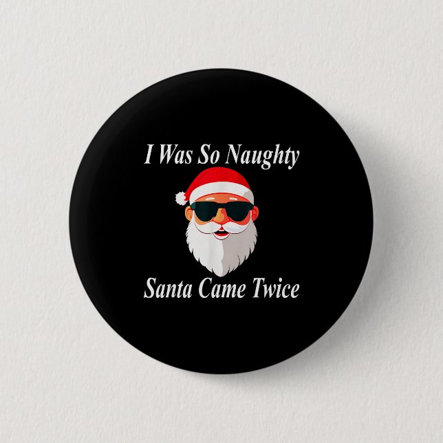 Badge Rond 5 Cm Came Twice Christmas Funny Naughty Dirty Raunchy G (Devant)