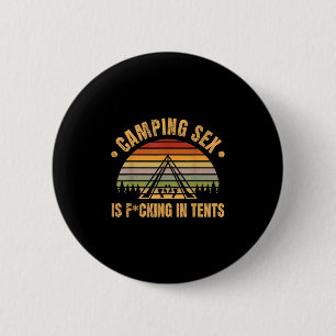 Badge Rond 5 Cm Camping drôle est dans des tentes blague cochonne