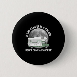 Badge Rond 5 Cm Camping drôle si le campeur se déchaîne n'arrivez 