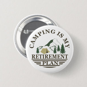 Badge Rond 5 Cm Camping est mon plan de retraite drôle à la retrai