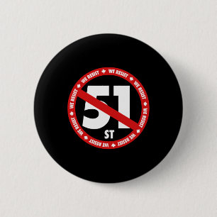 Badge Rond 5 Cm Canada 51e État Nous Résistons Anti-trump Stand Po