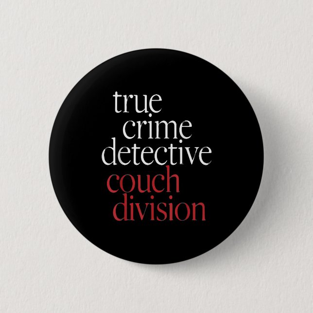 Badge Rond 5 Cm Canapé de détective de vrais crimes  (Devant)