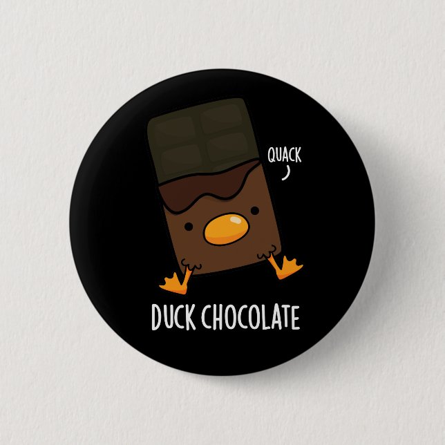 Badge Rond 5 Cm Canard Chocolat Funny Dark Chocolate Pun Dark BG (Devant)