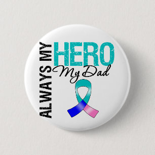 Badge Rond 5 Cm Cancer de la thyroïde TOUJOURS MON HÉROS MON PAP