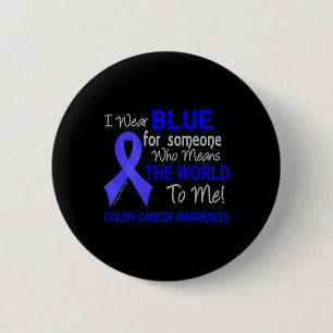 Badge Rond 5 Cm Cancer Du Colon Pour Quelqu'Un Qui Veut Dire Que L
