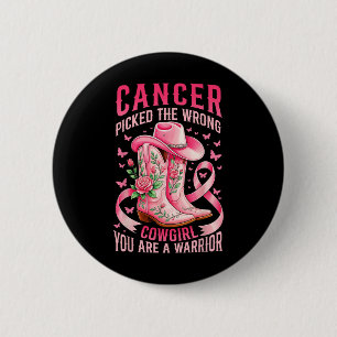 Badge Rond 5 Cm Cancer Du Sein Choisi La Mauvaise Cowgirl Vous Ête
